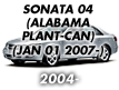 SONATA 04 (ALABAMA PLANT-CAN): JAN.01.2007- (2004-)