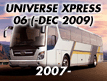 UNIVERSE XPRESS 06: -DEC.2009 (2007-)