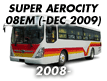 SUPER AERO CITY 08EM: -DEC.2009 (2008-)