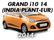 GRAND i10 14 (INDIA PLANT-EUR) (2014-)