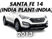 SANTA FE 14 (INDIA PLANT-INDIA) (2013-)
