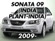 SONATA 09 (INDIA PLANT-INDIA) (2009-)