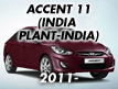 ACCENT 11 (INDIA PLANT-INDIA) (2011-2014)