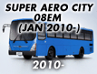 SUPER AERO CITY 08EM: JAN.2010- (2010-)