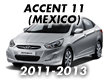ACCENT 11  (MEXICO) (2011-2013)