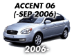 ACCENT 06: -SEP.2006 (2006-)