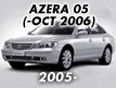 AZERA 05: -OCT.2006 (2005-)