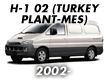 H-1 02 (TURKEY PLANT-MES) (2002-)