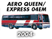 AERO QUEEN/EXPRESS 04EM (2004-)