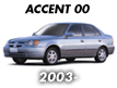 ACCENT 00 (2003-)