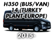 H350 (BUS/VAN) 14 (TURKEY PLANT-EUROPE) (2015-)