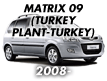 MATRIX 09 (TURKEY PLANT-TURKEY) (2008-)