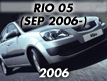 RIO 05: SEP.2006- (2006-)