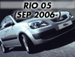 RIO 05: SEP.2006- (2006-)