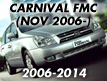 CARNIVAL 06: NOV.2006- (2006-2014)
