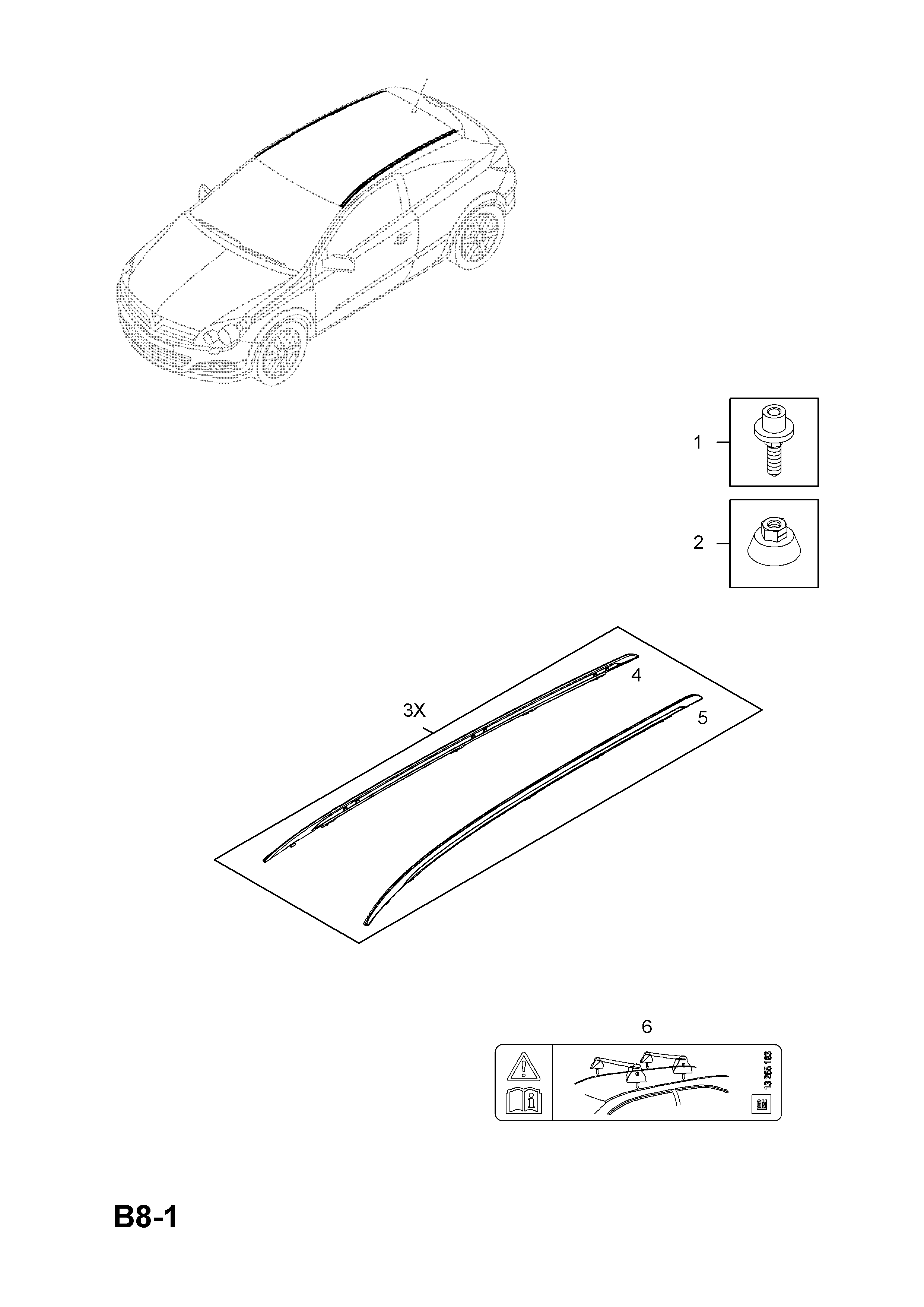 Opel ASTRA-H ( 2004 - ), B ВНЕШНИЕ ПРИСПОСОБЛЕНИЯ ДЛЯ КУЗОВА, 6 СИСТЕМА  ДЕРЖАТЕЛЯ ВЕРХА, 1.ДЕРЖАТЕЛЬ ВЕРХА - Catcar.info